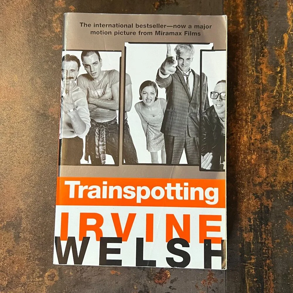 Trainspotting, The International Bestseller by Irvine Welsh
